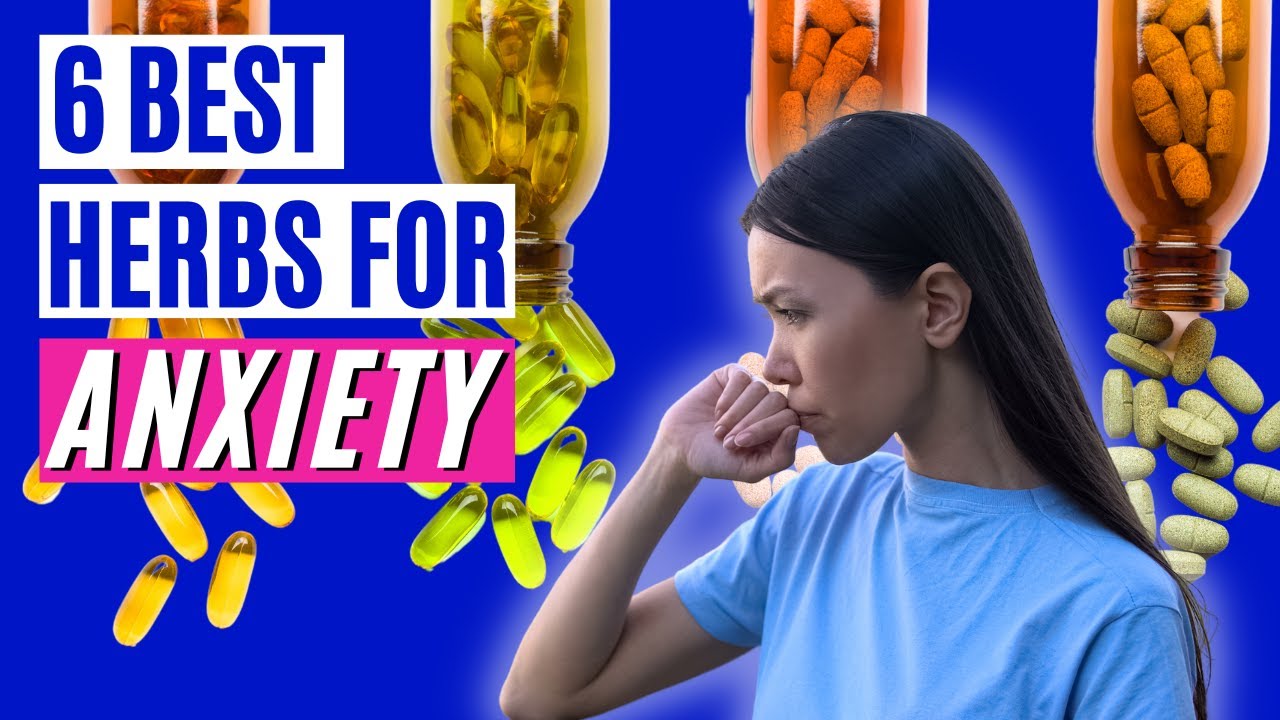 Top 6 Herbs for Anxiety Relief! (Herbal Anxiety and Stress Relief
