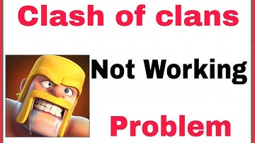 How To Fix Clash of Clans App Not Working Problem Solve