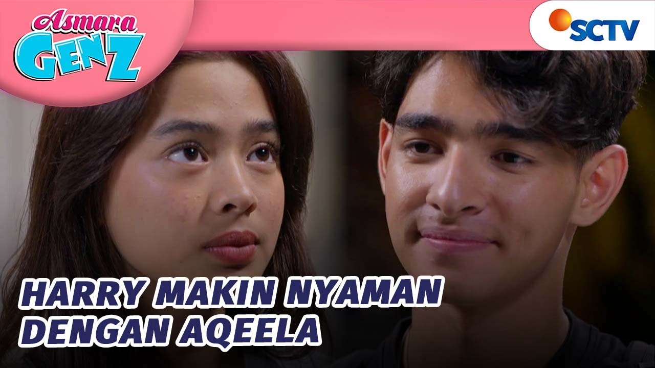 Harry Senang Aqeela Selalu Jaga Perasaannya? | Asmara Gen Z - Episode 394