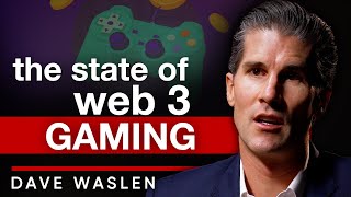 Web3 Gaming in 2025 — Growth, Grit, and Game-Changing Tech - Dave Waslen