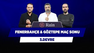 Fenerbahçe - Göztepe Maç Sonu | Onur Tuğrul & Serdar Ali Çelikler & Serkan Akkoyun | 3.Devre