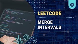 LeetCode Merge Intervals | Optimal Solution for Coding Interviews