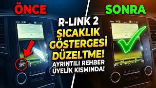 R-Link 2'de Kenarı Taşan Sıcaklık Göstergesi Nasıl Düzeltilir? Tarif Videosu Üyelik Kısmında!
