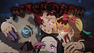 Demon Slayer - After Dark  [EDIT/AMV] Episode 11 Quality HD