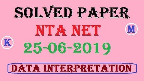 NTA NET  ANSWER KEY 25 JUNE 2019 | PAPER - 1 DATA INTERPRETATION (EVENING SHIFT)