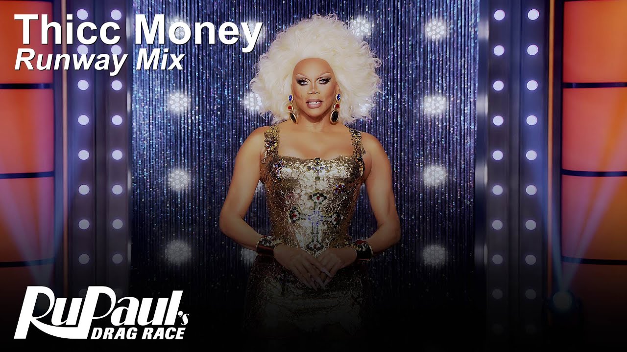 "Thicc Money" Runway Mix | Drag Race
