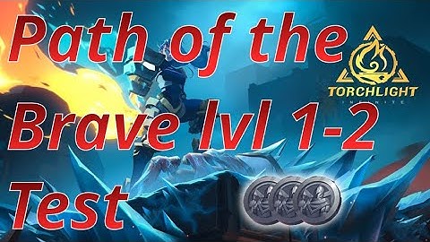 How much FE can you make by farming Path of the Brave level 1 and 2 in Torchlight: Infinite?