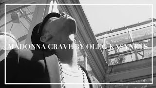 MADONNA - "CRAVE" (FEAT. SWAE LEE) CHOREOGRAPHY BY OLEG KASYNETS