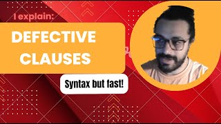 DEFECTIVE CLAUSES | Syntax but Fast