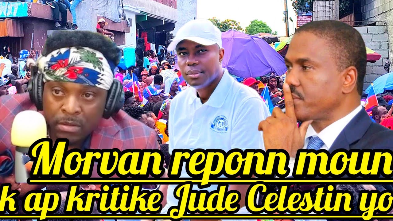 Zen pirèd😱🆘John Colem Morvan fenk reponn moun K ap Kritike Jude Celestin Yo.