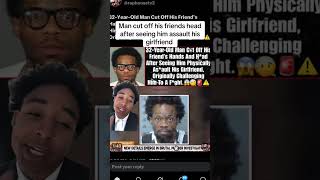 Man cut off his friends head after seeing him assault his girlfriend #crime #abuse #friends #fyp