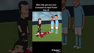 Manchester city handling Liverpool on April fools day