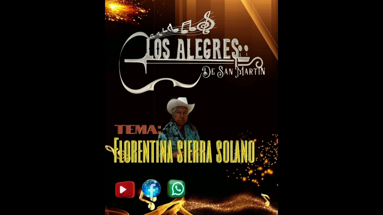 Los Alegres De San Martín [Florentina sierra solano]🕊🎤