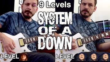 9 Levels of System of a Down Riffs - Easy to Hard