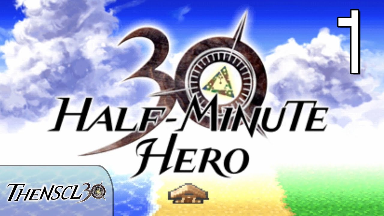 Half-Minute Hero [1] - Hero's Departure