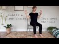 Yoga avec chantale  mobilit sur chaise 6 min