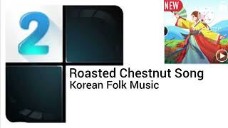 Piano Tiles 2 Kooapps Soundtrack - Roasted Chestnut Song | Korean Folk Music screenshot 4