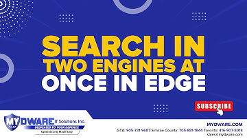 Search in Two Engines at Once in Edge