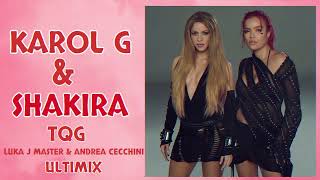 Karol G & Shakira - TQG (ULTIMIX Luka J Master & Andrea Cecchini)