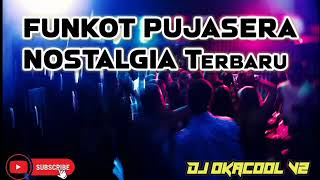 DJ FUNKOT PUJASERA 2025 DISKOTIK NOSTALGIA LAGU LAMA YANG HITS PADA JAMANNYA ‼️enakk sekali bosku