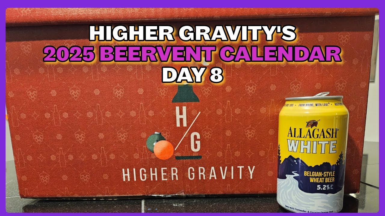 Higher Gravity's 2025 Beervent Calendar Day 8 | Craft Parenting Podcast Ep. 251