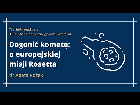 Dogonić kometę – o europejskiej misji Rosetta