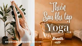 Breath - Thiền định thật đơn giản