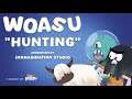 Woasu hunting  bebiyu n friends