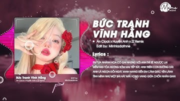 Bức Tranh Vĩnh Hằng Remix - Huyền Anh Cover x An Clock | Em Tựa Nhành Hoa Có Gai Nhưng Với Anh Thì