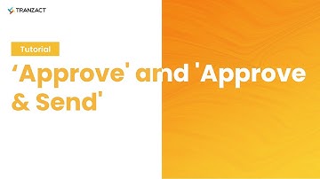 What is  "Approve" and "Approve & Send" in Approvals module on TranZact?