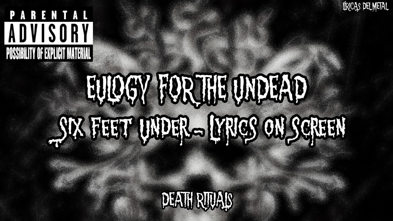 SIX FEET UNDER - EULOGY FOR THE UNDEAD (LYRICS ON SCREEN)