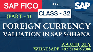 SAP FICO Class - 32 (Part - 1) Foreign Currency Valuation in SAP S/4HANA