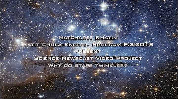 Why Do Stars Twinkle Satit Chula English Program P.3/2018 Natcharee