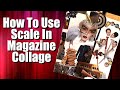 Scale In Magazine Collage - Harvesting Magazine Images