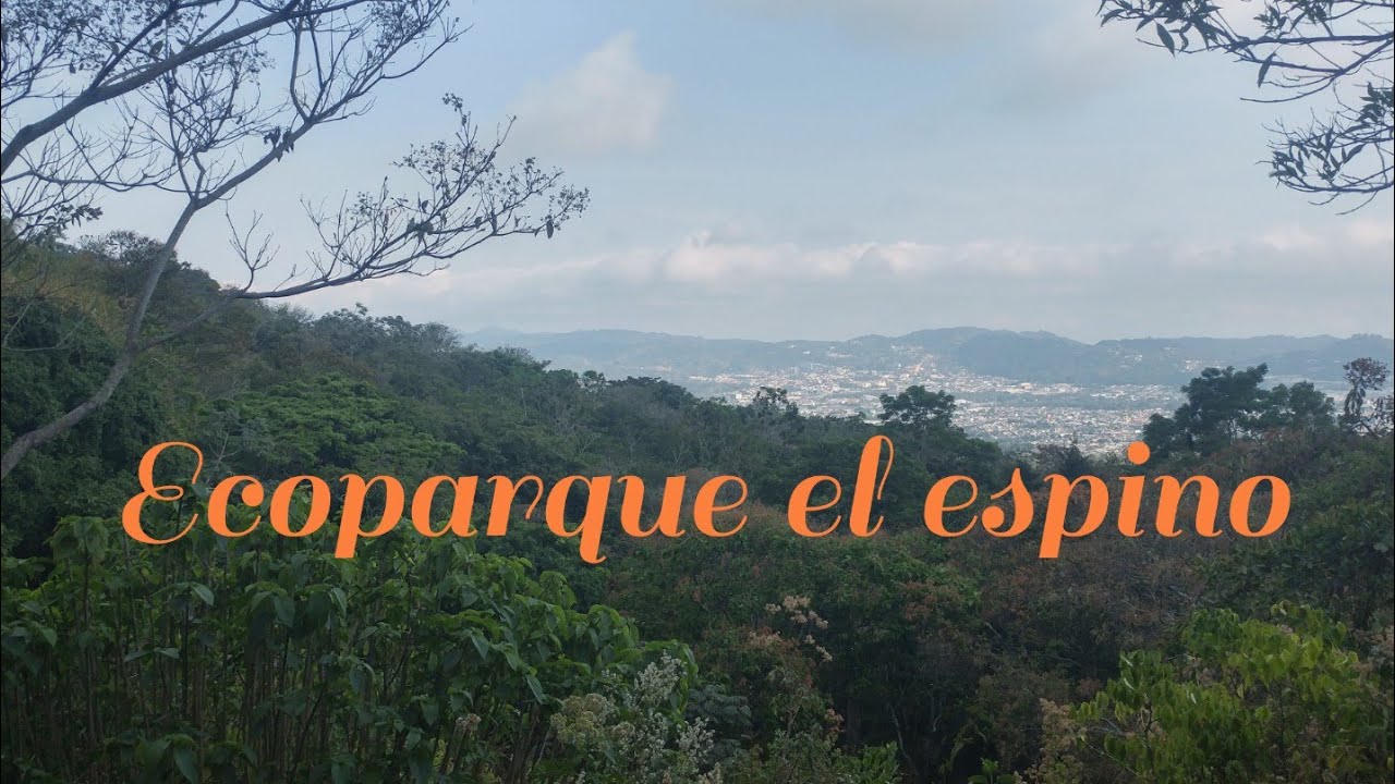 Ecoparque el espino El Salvador YouTube