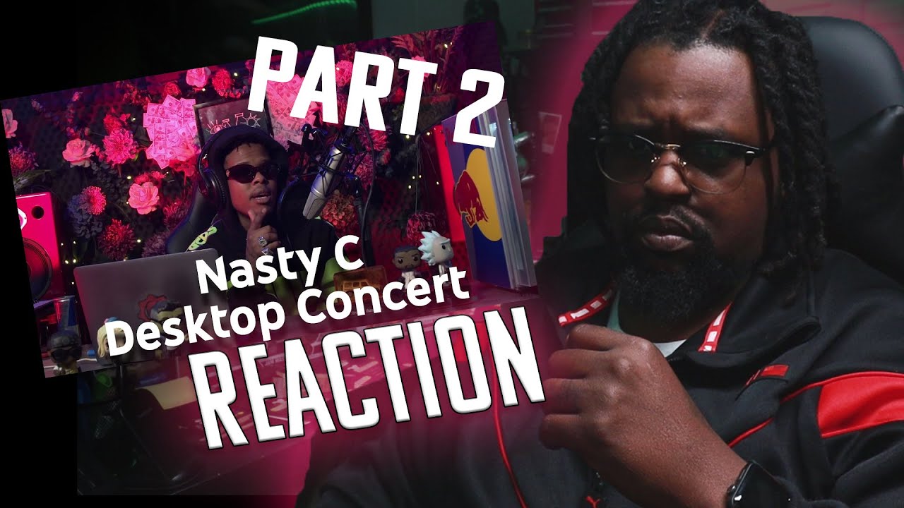 Nasty C - Lockdown Desktop Concert REACTION PART 2