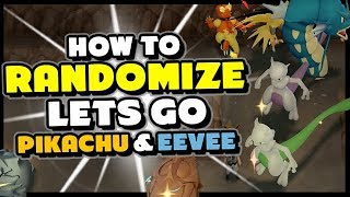 How to RANDOMIZE Pokemon Lets Go Pikachu and Eevee!