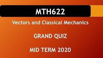 MTH622 GRAND QUIZ 2020 || VU WORLD