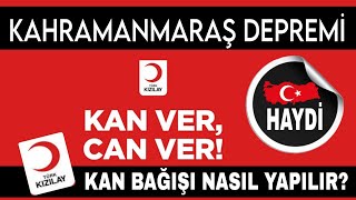 Kahramanmaraş Depremi Kızılay Kan Bağışı Nasıl Yapılır?