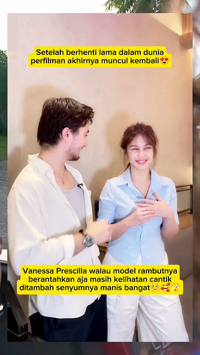 Si cantik Vanessa Prescilla #vanessa #bryandomani #pemainfilm #shorts