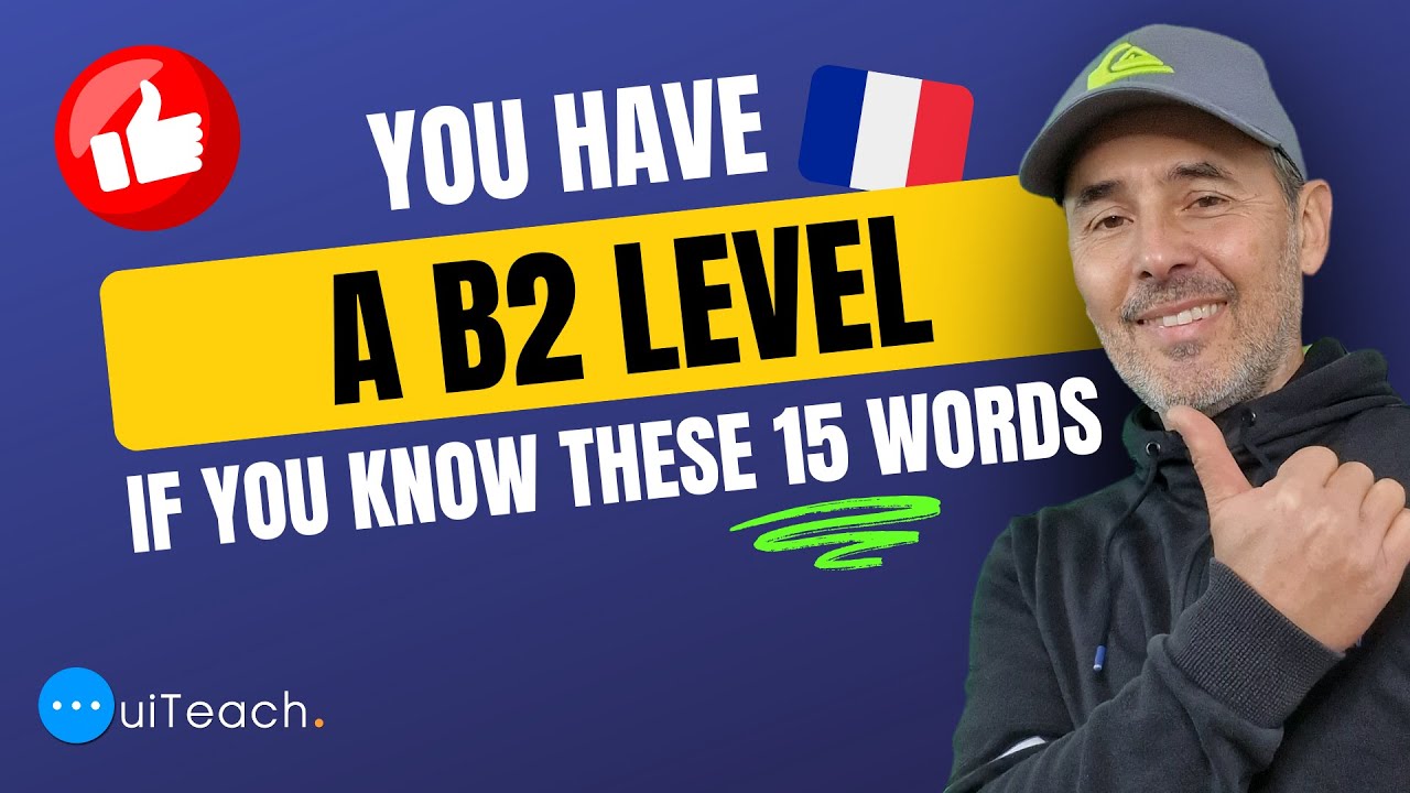 Si tu connais ces 15 mots, tu as le niveau B2 en français ! - YouTube