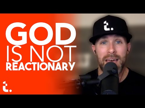 God Is Not Reactionary | Theocast Clips