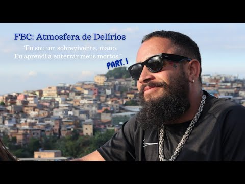 FBC: Atmosfera de Delírios - Part. 1