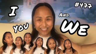 Ep. 477. I, You and We