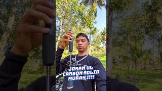 sougayilang punya joran keren UL carbon solid murah #alatpancing #ultralightfishing #joran