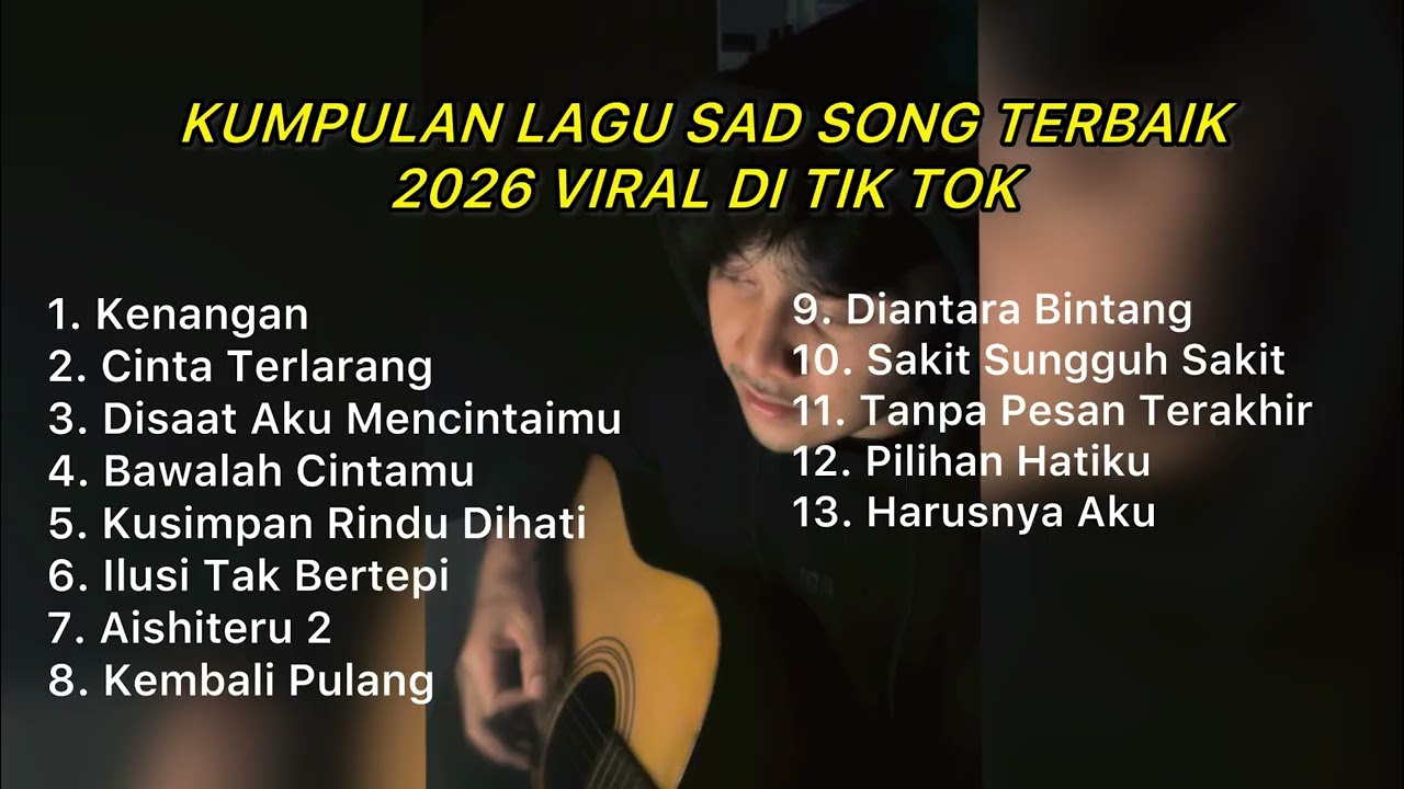 KUMPULAN LAGU SAD SONG TERBAIK 2026 VIRAL DI TIKTOK || Playlist lagu galau brutall