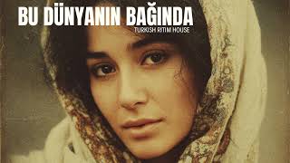 Bu Dünyanın Bağında - Psychedelic Anatolian Rock Cover Turkish Ritim House