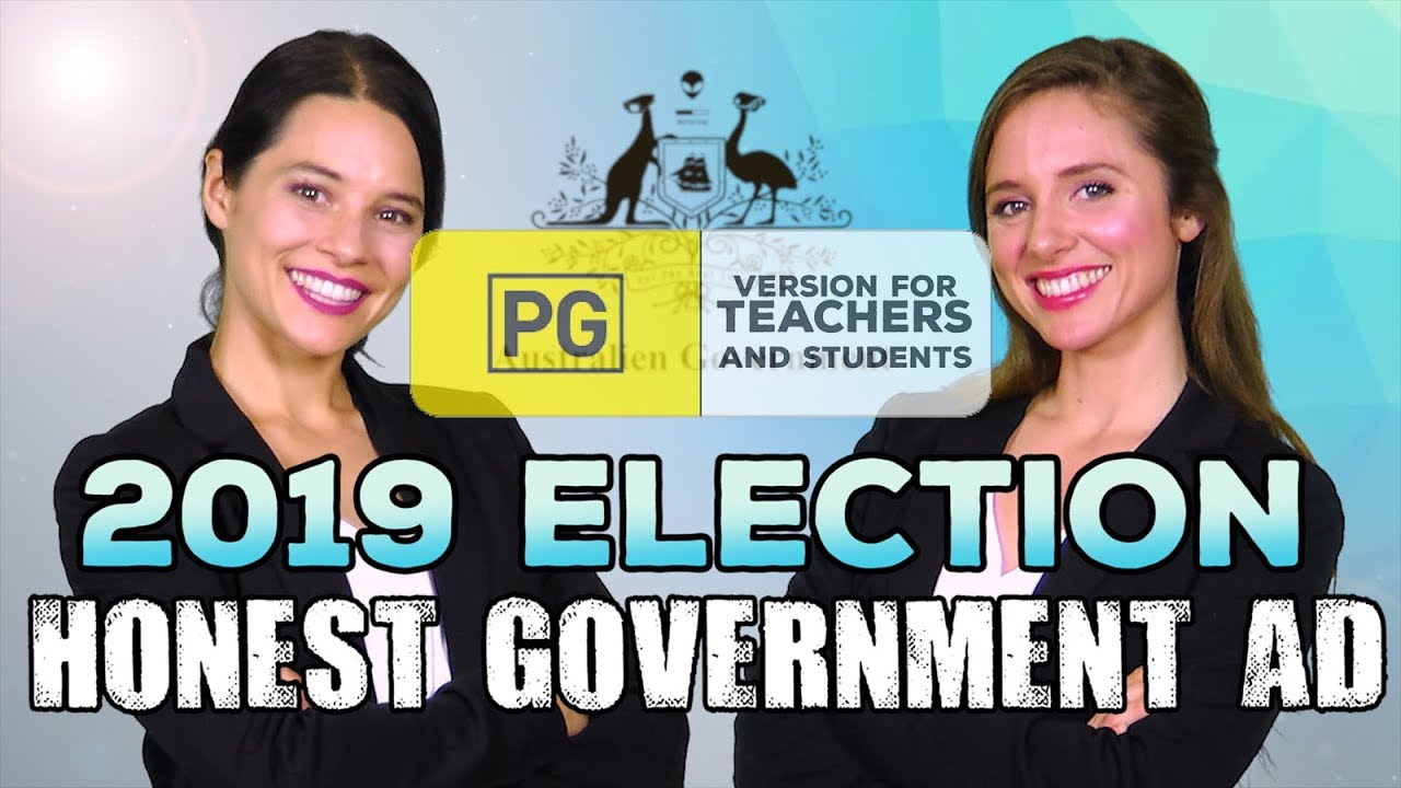 (PG Version) Honest Government Ad | 2019 Election - (PG Version) Honest Government Ad | 2019 Election