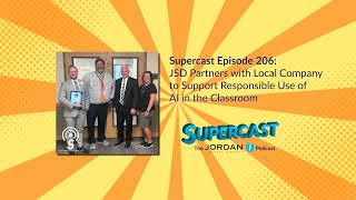 Supercast Episode 206: JSD Partners with Local Company to Support Responsible Use of A.I.