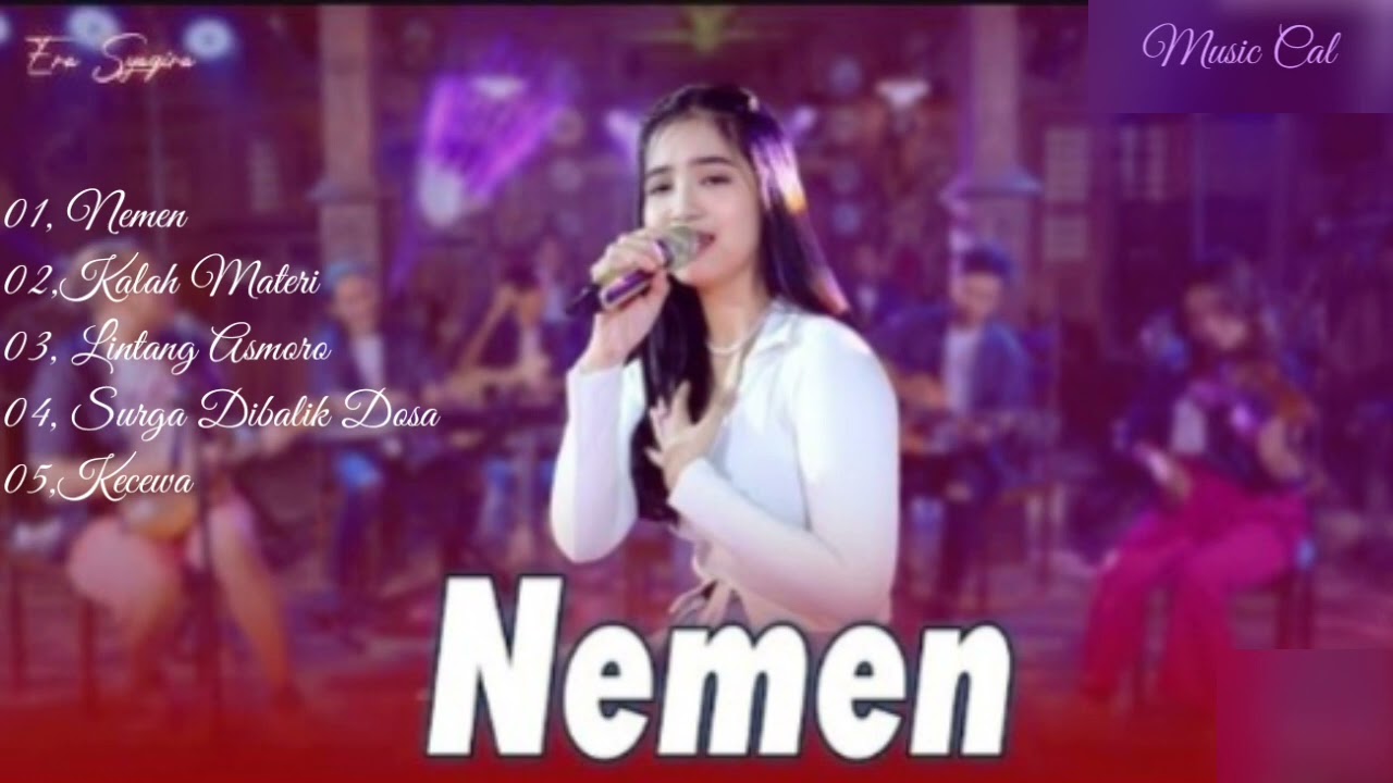 NEMEN, ERA SYAQIRA, nangeng opo welasan mu ning tai, full album. musicc cal